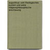 Augustinus: Sein Theologisches System Und Seine Religionsphilosophische Anschauung door August Dorner