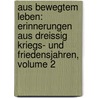 Aus Bewegtem Leben: Erinnerungen Aus Dreissig Kriegs- Und Friedensjahren, Volume 2 by Hans Wachenhusen