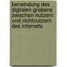 Berwindung Des  Digitalen Grabens  Zwischen Nutzern Und Nichtnutzern Des Internets by Annemarie Schmitgen