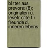 Bl Tter Aus Prevorst (8); Originalien U. Lesefr Chte F R Freunde D. Inneren Lebens door Justinus Kerner