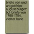 Briefe Von Und An Gottfried August Bürger: Bd. Briefe Von 1790-1794, Vierter Band