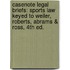 Casenote Legal Briefs: Sports Law Keyed to Weiler, Roberts, Abrams & Ross, 4th Ed.