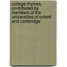 College Rhymes, Contributed by Members of the Universities of Oxford and Cambridge door United States Government