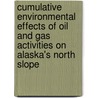 Cumulative Environmental Effects of Oil and Gas Activities on Alaska's North Slope door Subcommittee National Research Council
