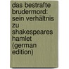 Das Bestrafte Brudermord: Sein Verhältnis Zu Shakespeares Hamlet (German Edition) by Blakemore Evans Marshall