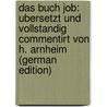 Das Buch Job: Ubersetzt Und Vollstandig Commentirt Von H. Arnheim (German Edition) by Arnheim Heymann