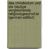 Das Christentum Und Die Heutige Vergleichende Religionsgeschichte (German Edition)