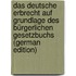 Das Deutsche Erbrecht Auf Grundlage Des Bürgerlichen Gesetzbuchs (German Edition)