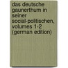 Das Deutsche Gaunerthum in Seiner Social-Politischen, Volumes 1-2 (German Edition) by Christian Bene Avé-Lallemant Friedrich