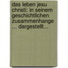 Das Leben Jesu Christi: In Seinem Geschichtlichen Zusammenhange ... Dargestellt... door Johann August Neander