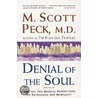 Denial Of The Soul: Spiritual And Medical Perspectives On Euthanasia And Mortality door Michael Scott Peck
