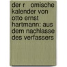 Der r   omische Kalender von Otto Ernst Hartmann: Aus dem nachlasse des Verfassers door Ernst Hartmann Otto