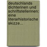 Deutschlands Dichterinen Und Schriftstellerinen: Eine Literarhistorische Skizze... door Heinrich Gross
