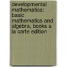 Developmental Mathematics: Basic Mathematics and Algebra, Books a la Carte Edition door Margaret L. Lial