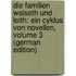 Die Familien Walseth Und Leith: Ein Cyklus Von Novellen, Volume 3 (German Edition)