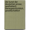 Die Kunst Der Deutschen Prosa; Aesthetisch, Literargeschichtlich, Gesellschaftlich door Theodor Mundt