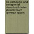Die Pathologie Und Therapie Der Nierenkrankheiten: Klinisch Bearb (German Edition)