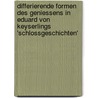 Differierende Formen Des Geniessens in Eduard Von Keyserlings 'Schlossgeschichten' by Barbara Guilliard