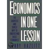 Economics in One Lesson: The Shortest and Surest Way to Understand Basic Economics by Henry Hazlitt