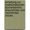 Einleitung zur mathematischen Bücherkentnis. Dreyzehntes und Vierzehntes Stücke. door Johann Ephraim. ] [Scheibel