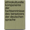 Ethnokulturelle Komponente Der Fachkenntnisse Des Bersetzers Der Deutschen Sprache door Irina Antsiferova