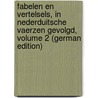 Fabelen En Vertelsels, in Nederduitsche Vaerzen Gevolgd, Volume 2 (German Edition) door Fürchtegott Gellert Christian