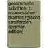 Gesammelte Schriften: T. Mannesjahre. Dramaturgische Streifereien (German Edition)