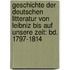 Geschichte Der Deutschen Litteratur Von Leibniz Bis Auf Unsere Zeit: Bd. 1797-1814