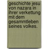 Geschichte Jesu von Nazara in ihrer Verkettung mit dem Gesammtleben seines Volkes. by Theodor Keim