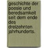 Geschichte der Poesie und Beredsamkeit seit dem Ende des dreizehnten Jahrhunderts.