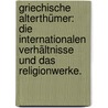 Griechische Alterthümer: Die internationalen Verhältnisse und das Religionwerke. door Georg Friedrich Schömann