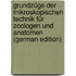 Grundzüge Der Mikroskopischen Technik Für Zoologen Und Anatomen (German Edition)