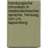 Hamburgische Chroniken in niedersächsischer Sprache, herausg. von J.M. Lappenberg door Chroniken Hamburgische