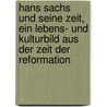 Hans Sachs und seine Zeit, ein Lebens- und Kulturbild aus der Zeit der Reformation door Geneže