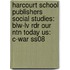 Harcourt School Publishers Social Studies: Blw-Lv Rdr Our Ntn Today Us: C-War Ss08