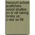 Harcourt School Publishers Social Studies: On-Lv Rdr Taking To/Sky Us: C-War Ss 08