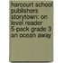 Harcourt School Publishers Storytown: On Level Reader 5-Pack Grade 3 An Ocean Away