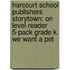 Harcourt School Publishers Storytown: On Level Reader 5-Pack Grade K We Want A Pet