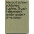 Harcourt School Publishers Trophies: 5 Pack Independent Reader Grade K Drive/Ocean