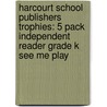 Harcourt School Publishers Trophies: 5 Pack Independent Reader Grade K See Me Play door Hsp