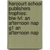 Harcourt School Publishers Trophies: Blw-Lvl: An Afternoon Nap G1 An Afternoon Nap