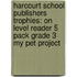 Harcourt School Publishers Trophies: On Level Reader 5 Pack Grade 3 My Pet Project