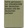 Heine-genossen: Zur Charakteristik der deutschen Presse und der deutschen Parteien by Bartels Adolf