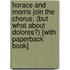 Horace And Morris Join The Chorus: (But What About Dolores?) [With Paperback Book]