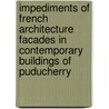 Impediments of French Architecture Facades in Contemporary Buildings of Puducherry door Thirumaran Kesavaperumal