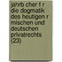 Jahrb Cher F R Die Dogmatik Des Heutigen R Mischen Und Deutschen Privatrechts (23)