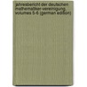 Jahresbericht Der Deutschen Mathematiker-Vereinigung, Volumes 5-6 (German Edition) door Mathematiker-Vereinigung Deutsche