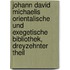 Johann David Michaelis Orientalische und Exegetische Bibliothek, dreyzehnter Theil