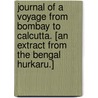 Journal of a voyage from Bombay to Calcutta. [An extract from the Bengal Hurkaru.] door James Jackson