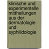 Klinische Und Experimentelle Mittheilungen Aus Der Dermatologie Und Syphilidologie by Heinrich Köbner
